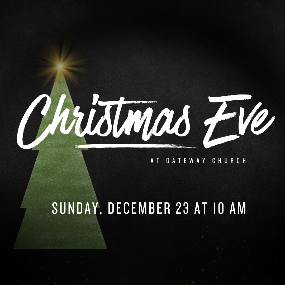 Christmas At Gateway GATEWAY CHURCH